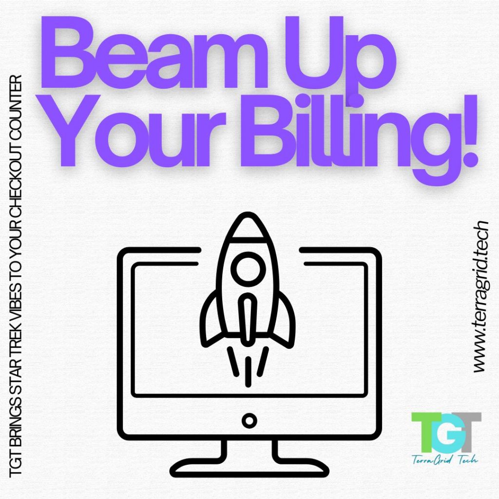 Beam Up Your Billing!